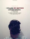 Annemi Öldürdüm I Killed My Mother
